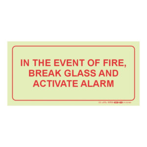 Parrot 190mm F44 In The Event Of A Fire Break Glass And Activate Alarm Photoluminescent Safety Sign SNP19F44