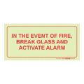 Parrot 190mm F44 In The Event Of A Fire Break Glass And Activate Alarm Photoluminescent Safety Sign SNP19F44